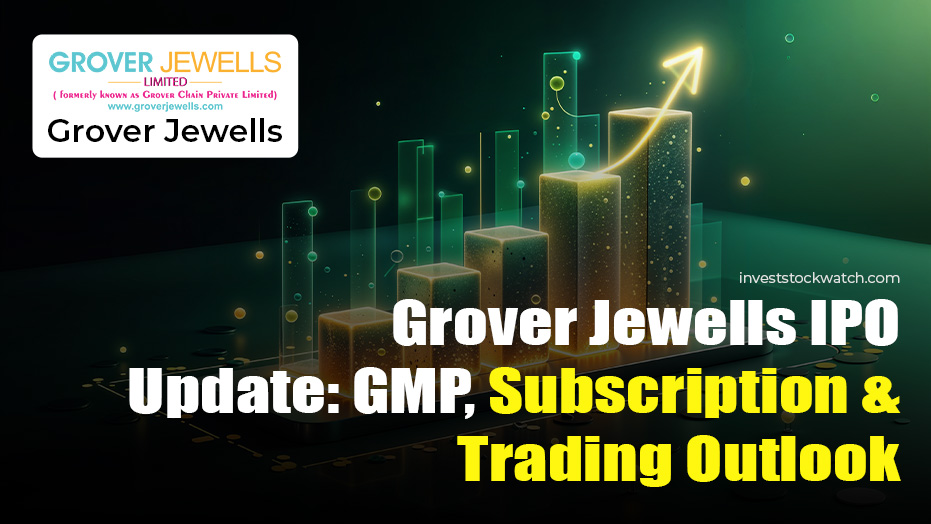 Grover Jewells IPO