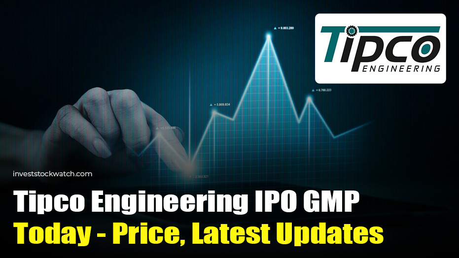 Tipco Engineering IPO GMP