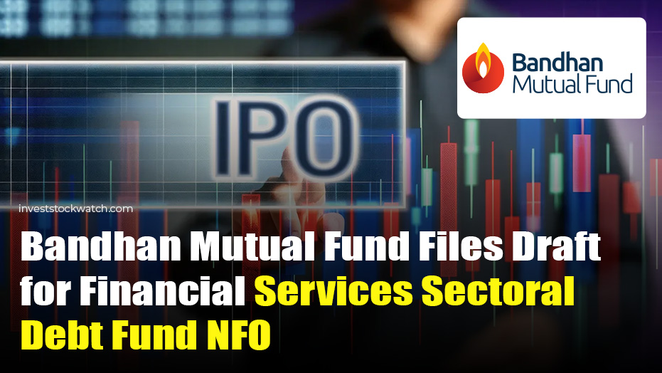 Bandhan Mutual Fund NFO