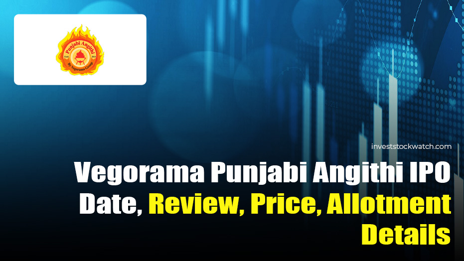Vegorama Punjabi Angithi IPO